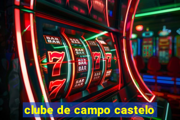 clube de campo castelo